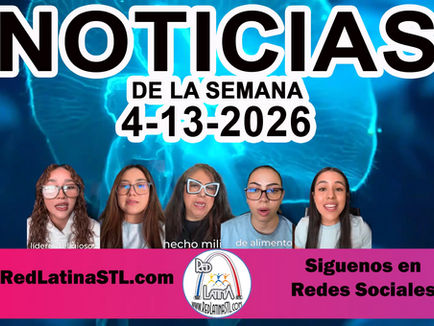 “Noticias St Louis 13 abril Red Latina Informa resumen semanal comunidad latina”