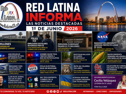 Red Latina Informa: Lambert Airport, NASA, ICE, Economía y las Noticias Más Importantes de St. Louis