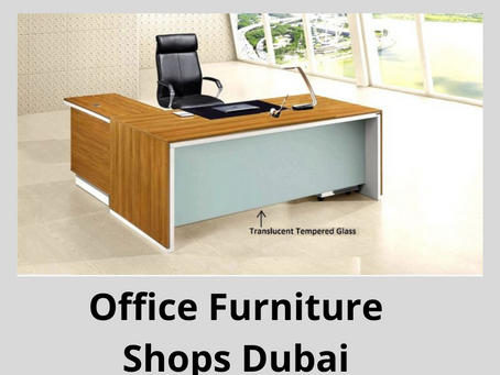 Why Purchase Office Furniture Online In Dubai