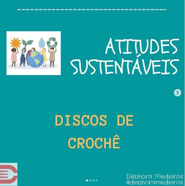 Sugestão de atitudes sustentáveis, discos de crochê!