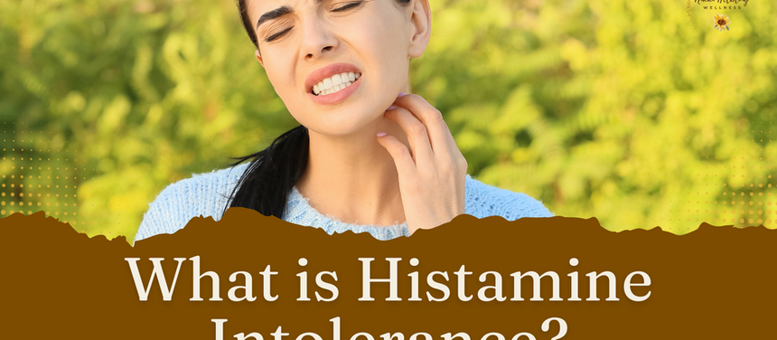 It’s Not Allergies - It’s Histamine Intolerance! Here’s What to Know