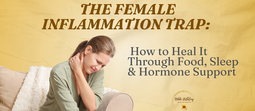 Is Inflammation Holding You Back? How Women Can Beat Chronic Inflammation for Good