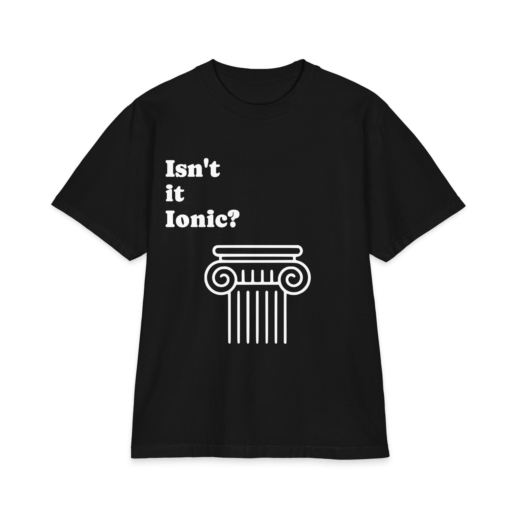 Isn't It IONIC T‑Shirt