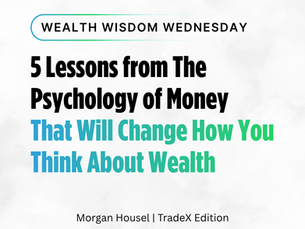 The Psychology of Money-Why Your Behavior Matters More Than Your Bank Balance