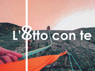 L'Otto con te: per arrivare in cima siamo necessari entrambi