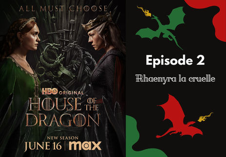 Critique: House of the Dragon saison 2 épisode 2 (spoilers)