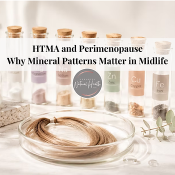 Glass dish with blond hair and mineral vials labeled Mg, Na, Zn, Cu, Fe under text about HTMA and perimenopause