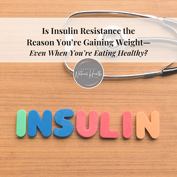 Colorful letters spelling "INSULIN" on wood, with a stethoscope. Text above: "Is Insulin Resistance the Reason You’re Gaining Weight?"