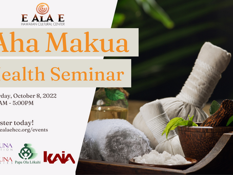 ʻAha ‘Ohana - RISE! Makua Vibrancy | Healthy Mind, Body, and Spirit Seminar Sat., October 8, 2022
