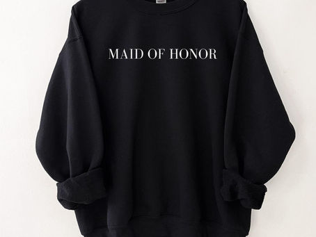 Custom Maid of Honor Crewneck MOH Sweatshirt