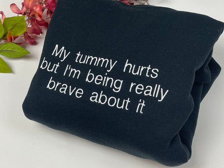My Tummy Hurts Embroidered Sweatshirt: A Hilarious Expression of Discomfort