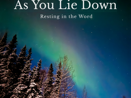 Why I Created My Newest Podcast “As You Lie Down”