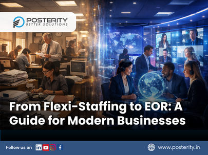 From Flexi-Staffing to EOR: A Guide for Modern Businesses