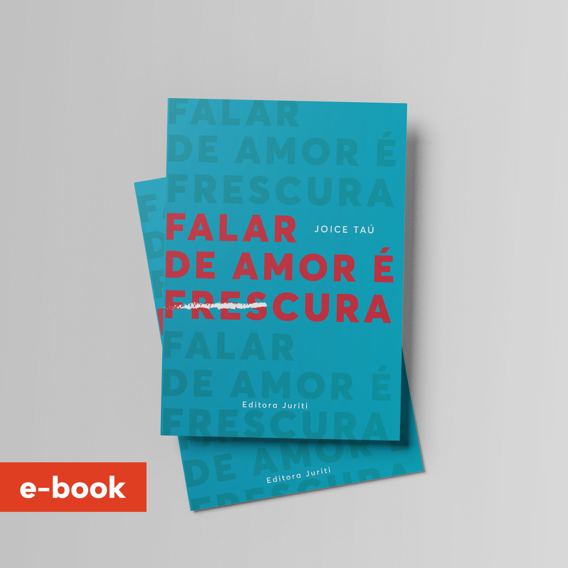 E-book Falar de amor é (fres)cura | Joice Taú