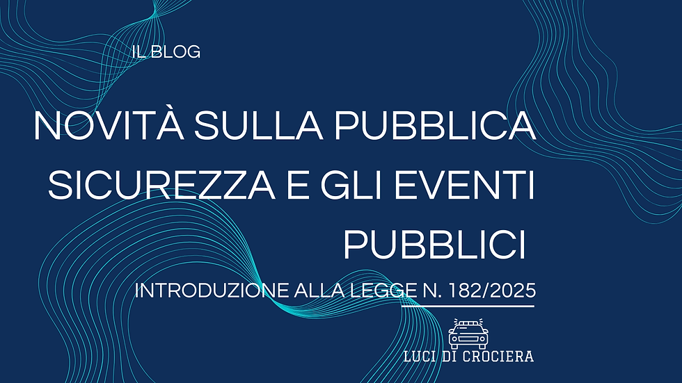 Le novità sulla pubblica sicurezza e gli eventi di pubblico spettacolo introdotti dalla Legge 182/2025