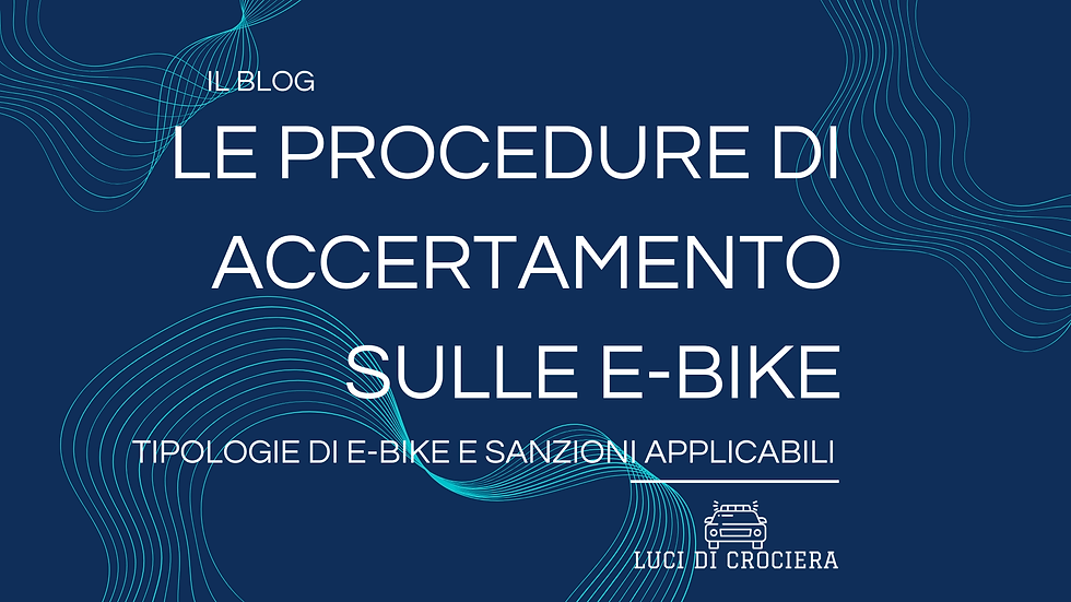 E-bike: limiti tecnici, qualificazione giuridica e applicazione delle sanzioni