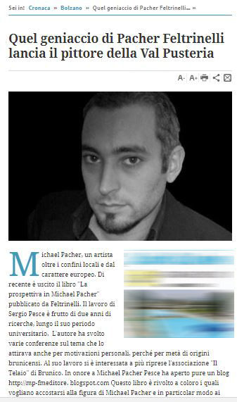 link per leggere l'intero articolo http://www.altoadige.it/cronaca/bolzano/quel-geniaccio-di-pacher-feltrinelli-lancia-il-pittore-della-val-pusteria-1.232209