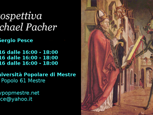Corso su Michael Pacher presso L'Università Popolare di Mestre