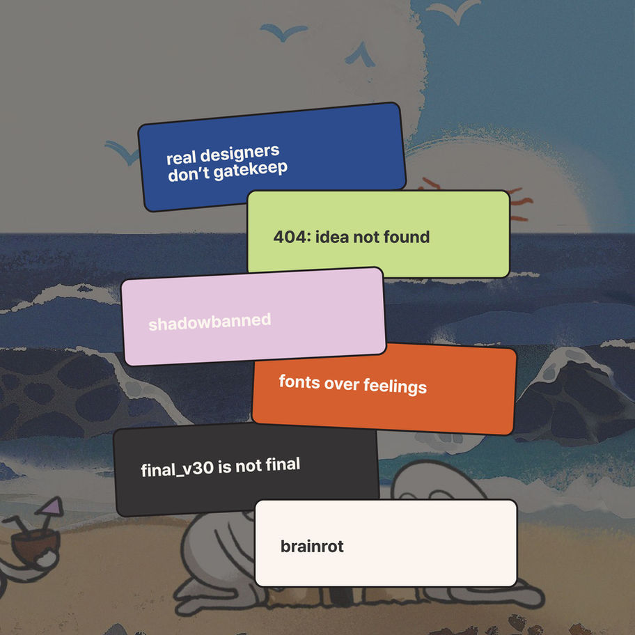 Various text bubbles on the beach: real designers, 404, terms, brainrot and others.