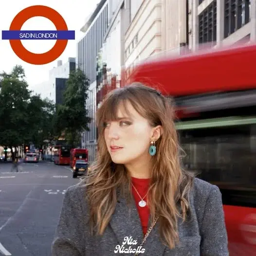 SINGLE REVIEW: NIA NICHOLLS - SAD IN LONDON