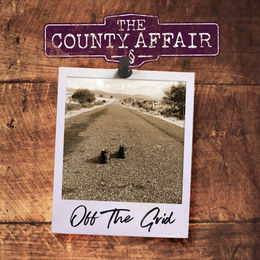 The County Affair - Off The Grid