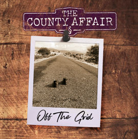 The County Affair - Off The Grid