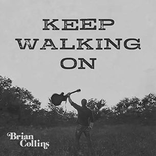 SINGLE REVIEW: BRIAN COLLINS - KEEP WALKING ON
