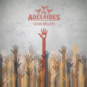 SINGLE REVIEW: THE ADELAIDES - SEVEN BILLION