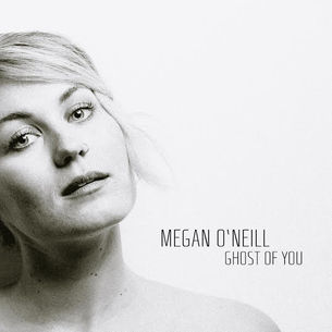 SINGLE REVIEW: MEGAN O'NEILL - GHOST OF YOU