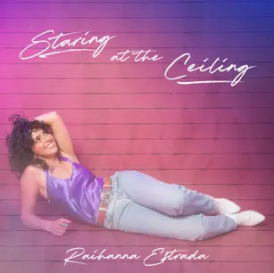 SINGLE REVIEW: RAIHANNA ESTRADA - STARING AT THE CEILING