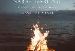 Sarah Darling - Leave The Pieces - The Campfire Sessions