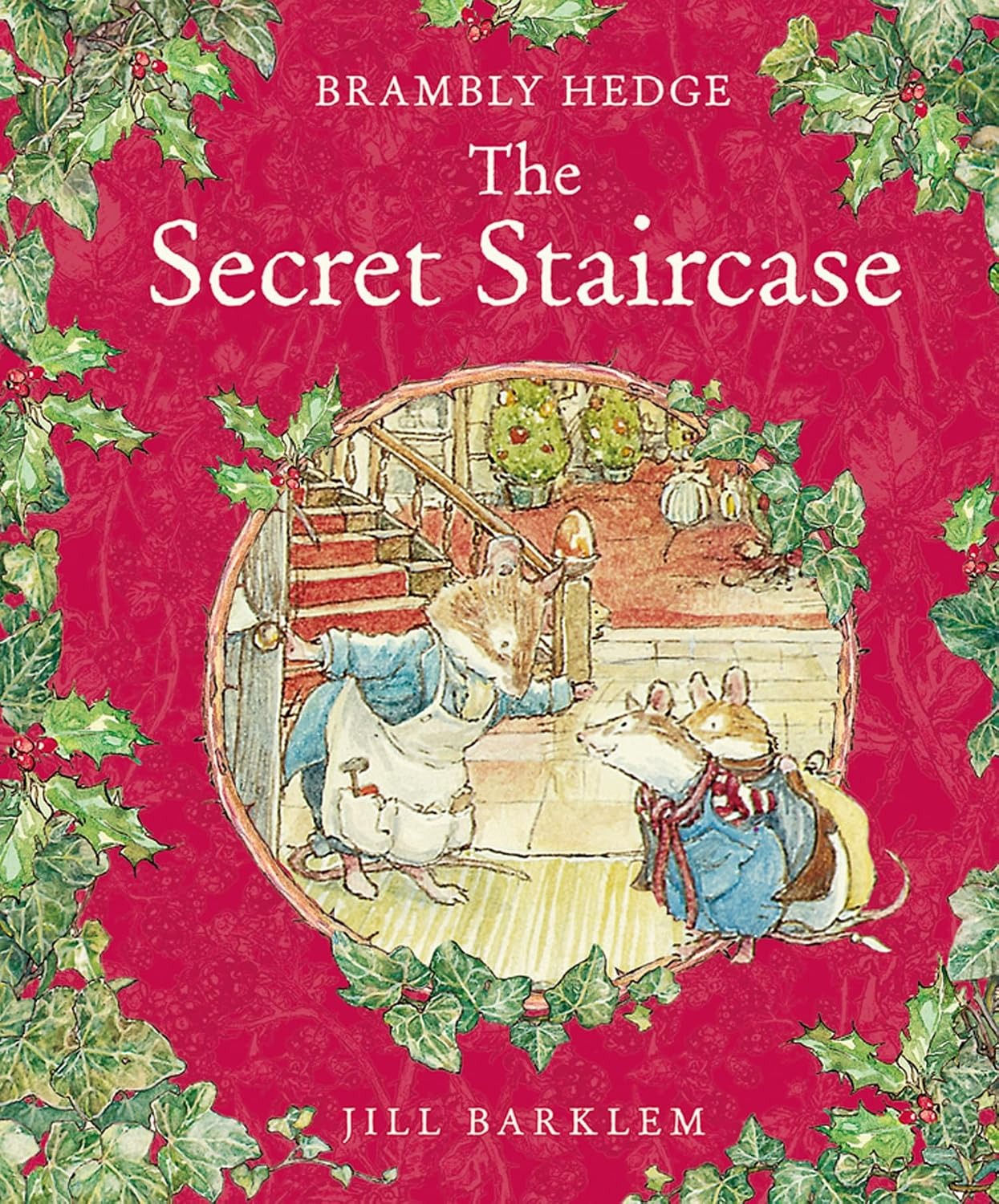 The Secret Staircase (Brambly Hedge): Jill Barklem