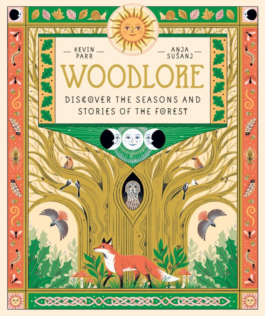 Woodlore: Discover the Seasons and Stories of the Forest Book