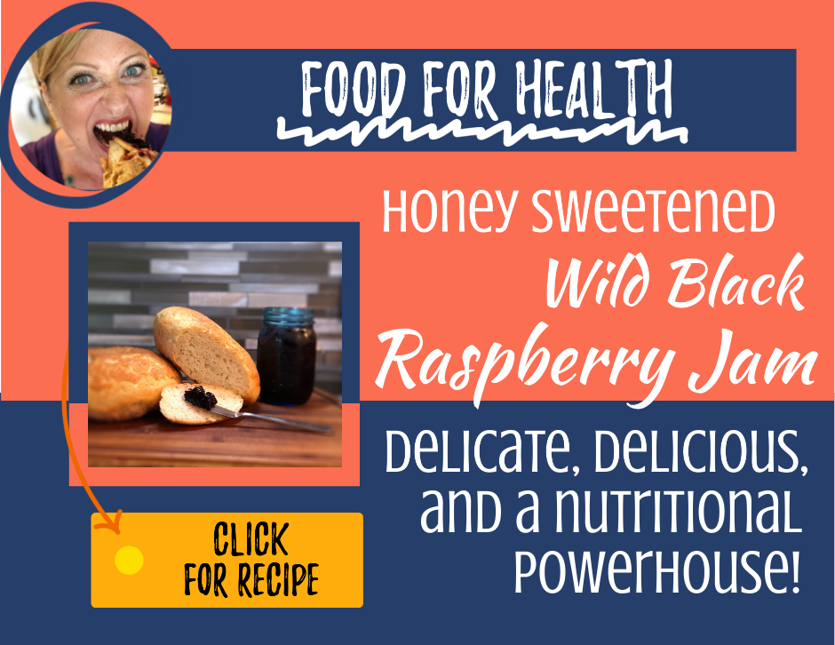 Food for Health: Honey Sweetened Wild Black Raspberry Jam