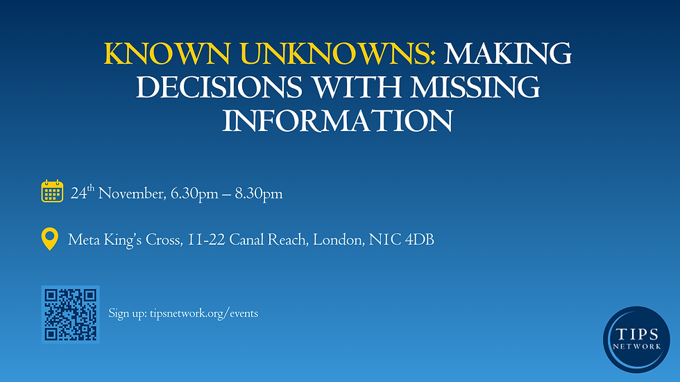 Known Unknowns: Decisions with Incomplete Information