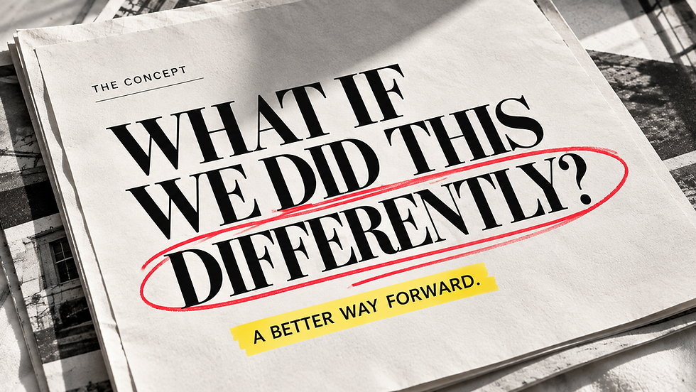What If We Did This Differently_.png