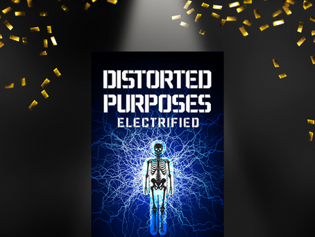 The Sequel Distorted Purposes: Electrified is Now Available!