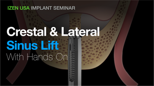 Crestal & Lateral Sinus Liftwith Hands On