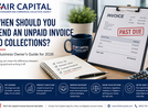 When Should You Send an Unpaid Invoice to Collections? A Business Owner's Guide for 2026