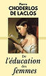 Choderlos de Laclos, De l'Education des femmes, 1785