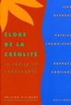 Bernabé, Chamoiseau, Confiant, Eloge de la créolité, 1989