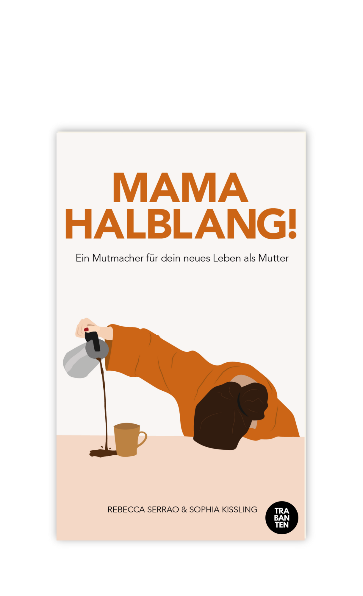 Rebecca Serrao & Sophia Kissling: MAMA HALBLANG!