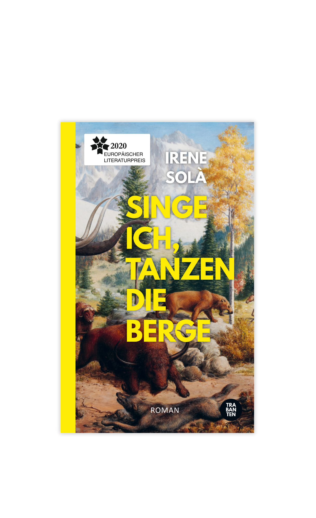 Irene Solà: Singe ich, tanzen die Berge