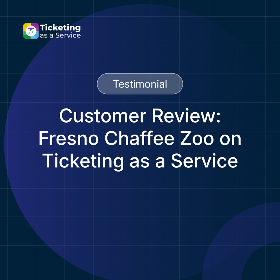 Customer Review: Fresno Chaffee Zoo on Ticketing as a Service