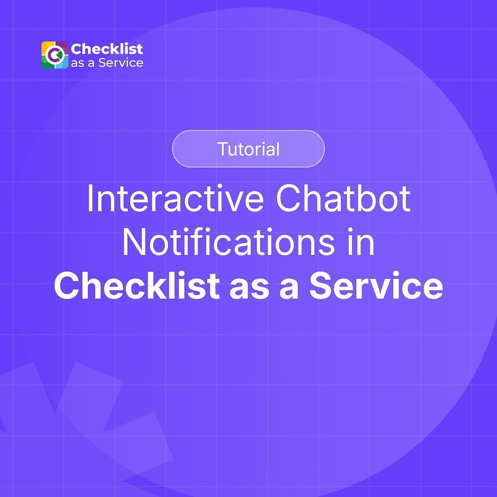 Interactive Chatbot Notifications in Checklist as a Service for Microsoft Teams