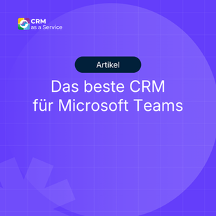 Das beste CRM für Microsoft Teams 2026: Bewertet und eingestuft