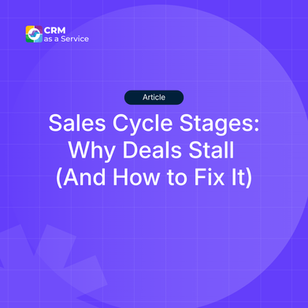 Sales Cycle Stages: Why Deals Stall (And How to Fix It)