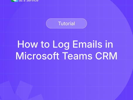 How to Log Emails in Microsoft Teams CRM