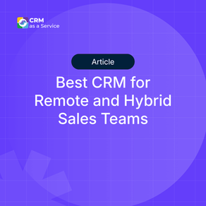 Best CRM for Remote and Hybrid Sales Teams