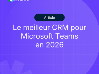 Le meilleur CRM pour Microsoft Teams en 2026 : classé et noté